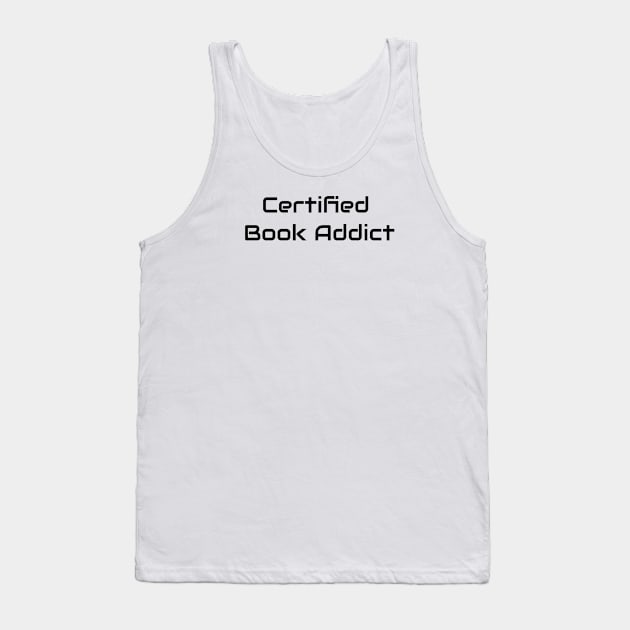 Certified Book Addict Tank Top by Jitesh Kundra